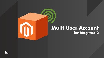 Multi User Account Extension for Magento® 2 - Magento Extension by CreativeMinds