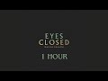 Eyes Closed Imagine Dragons 1 Hour