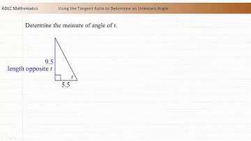 ADLC - Senior High Math: Using the Tangent Ratio to Determine an Unknown Angle