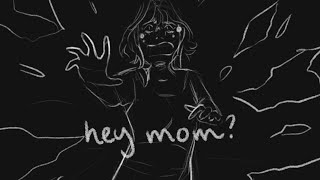 hey mom? // oc animatic