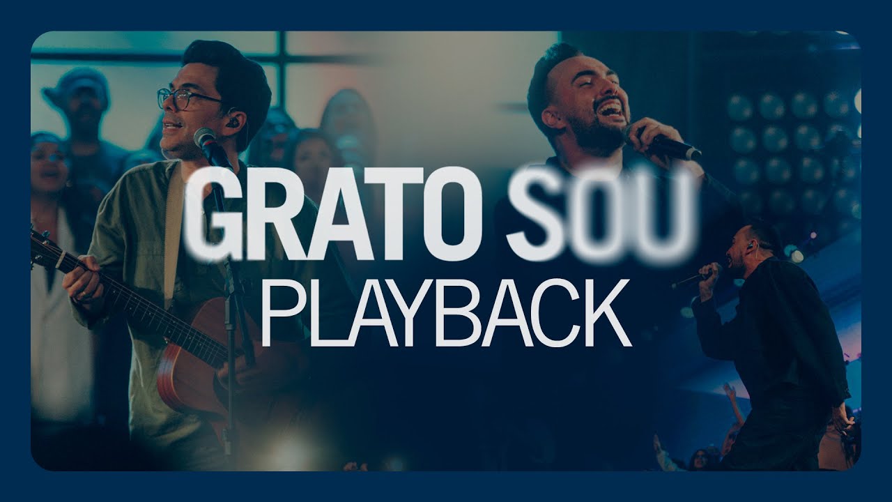 GRATO SOU (PLAYBACK) - O Canto das Igrejas, Paulo Cesar Baruk, Netto