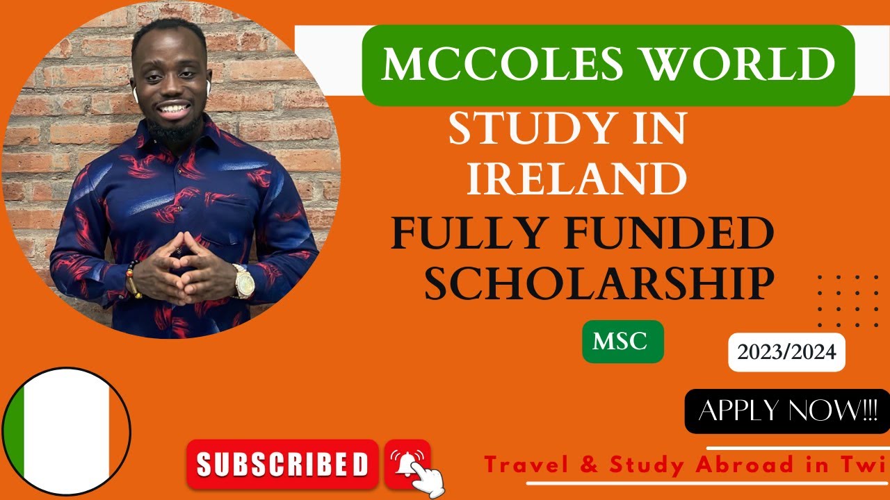 SCHOLARSHIPS IN IRELAND 2022/2023 Cover Tuition Fees & Living Expenses Fully Funded