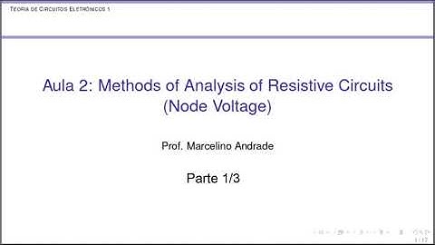Aula 2: Methods of Analysis - Node Voltage - Vídeo 1/3
