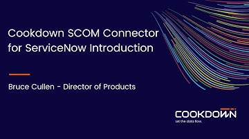 Cookdown SCOM Connector for ServiceNow Introduction