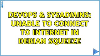 DevOps & SysAdmins: Unable to connect to internet in debian squeeze (2 Solutions!!)