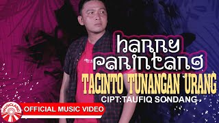 Harry Parintang - Tacinto Tunangan Urang [  HD]