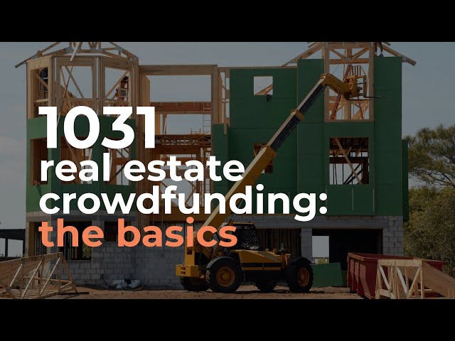 What is 1031 Crowdfunding and How Does It Work?