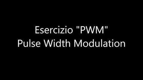 Esercizio 4 - PWM (Pulse Width Modulation)