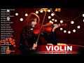 Top 30 Covers of Popular Songs 2021 - Best Instrumental Violin Covers Songs All Time