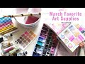 March Favorite Art Supplies- Watercolors, Pastels & more!