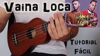 Video thumbnail of "Cómo tocar "Vaina Loca" Ozuna ft. Manuel Turizo en UKELELE. TUTORIAL FÁCIL"