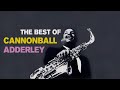 The Best of Cannonball Adderley