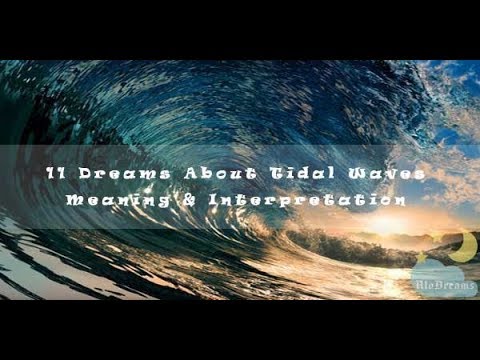 #19 Dreams About Tidal Waves - Meaning and Interpretation