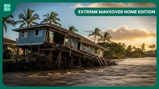 Flood Destroyed Their Foundation In Honolulu  Extreme Makeover Home Edition