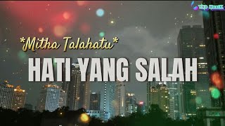 HATI YANG SALAH - MITHA TALAHATU ( Vidio Lirik ) LAGU TIMUR TERBARU