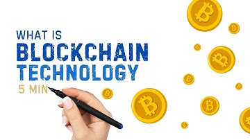 Blockchain Technology explained in 4 Minutes