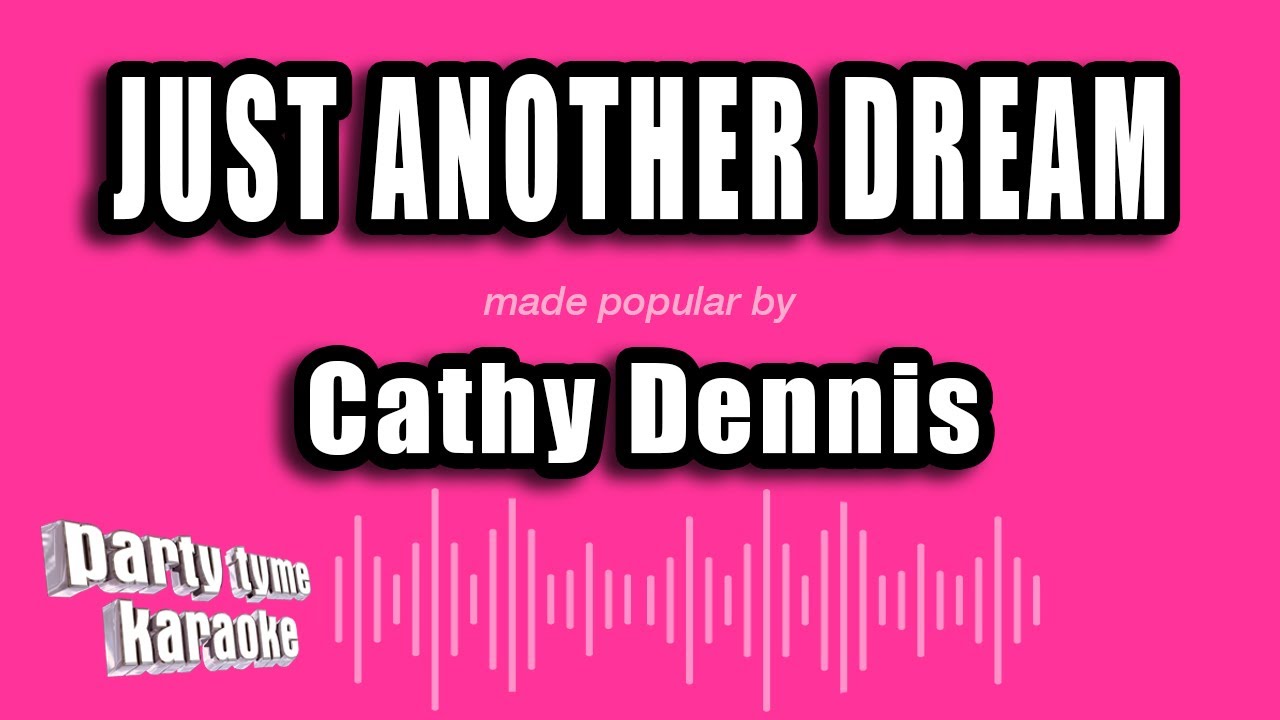 Cathy Dennis - Just Another Dream (Karaoke Version) - YouTube