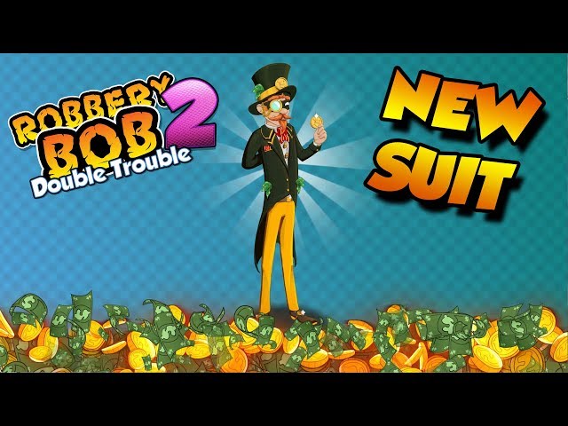 Robbery Bob 2 - NEW SUIT! *Money Pants* class=