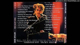 Bob Dylan - You&#39;re a Big Girl Now  Red Bluff 07.10.2002