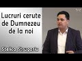 Stelica Strugariu - Lucruri cerute de Dumnezeu de la noi - Deuteronom 10:12,13 | PREDICA