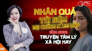 NHÂN QUẢ TỚI SỚM - [TẬP 2 END] TRUYỆN TÂM LÝ XÃ HỘI NGHE 5 PHÚT NGỦ NGON