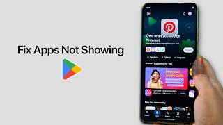 How to Fix Apps Not Showing in the Google Play Store?
