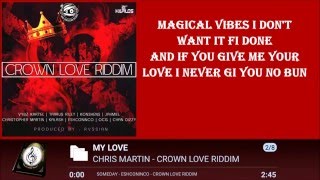 CHRISTOPHER MARTIN -  MY LOVE LYRICS  [BY RICIANO CIRINO] CROWN LOVE RIDDIM 2016