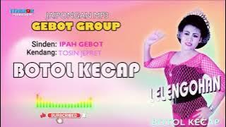 BOTOL KECAP - JAIPONGAN MP3 GEBOT GROUP