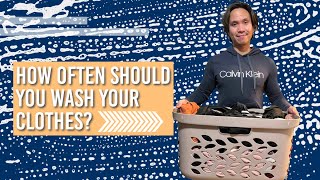 How Often Should You Wash Your Clothes by Darryl Arante 98 views 4 months ago 5 minutes