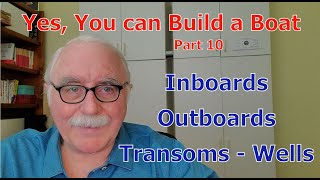 Yes, You Can Build a Boat  Inboards, Outboards, Motor Wells.