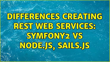 Differences creating REST web services: symfony2 vs node.js, sails.js