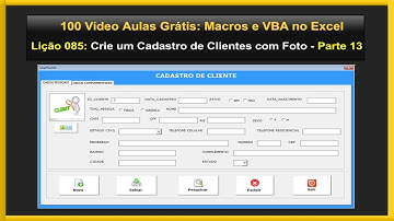 Lição 85 - Curso Grátis de VBA no Excel - Como Criar um Cadastro de Clientes com Foto - Parte 13