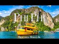 Phi Phi Islands 4K Relaxation Film - Peaceful Piano Music - Amazing Nature