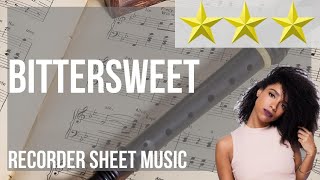 Recorder Sheet Music: How to play Bittersweet by Lianne La Havas