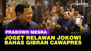 Momen Bacapres Prabowo Joget Bareng Relawan, Blak blakan Peluang Gibran jadi Cawapres