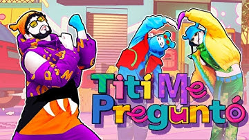 Titi Me Pregunto (Just Dance 2024/4K 60fps)