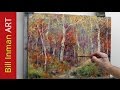 How to Paint Aspen Trees -  Oil Paint - Fast Motion  Art Video  Rocky Mountain Dream by Bill Inman