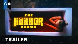 Watch The Horror Crowd Trailer