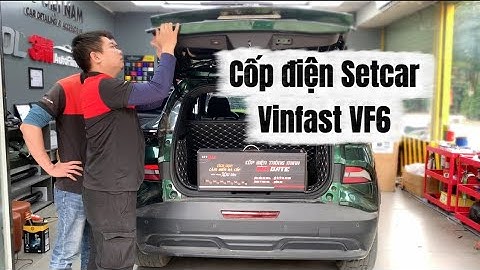 Nâng cấp cốp điện Setcar cho Vinfast VF6 cắm zắc zin, siêu nhạy, siêu tiện lợi 