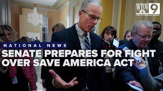 Senate prepares for fight over SAVE America Act