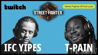 Street Fighter 6 First Look With IFC Yipes T Pain And Cheese