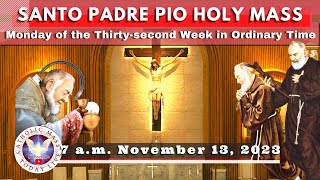 Catholic Mass Today Live at Santo Padre Pio National Shrine - Batangas.  13 Nov  2023  7a.m.