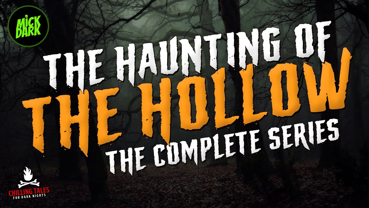 "The Haunting of the Hollow" (The Complete Series) ⚰️️ MICK DARK (Scary Horror Stories Audiobook)