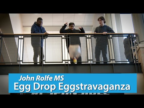 Egg Drop Eggstravaganza Challenge-John Rolfe Middle School