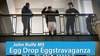 Egg Drop Eggstravaganza Challenge-John Rolfe Middle School