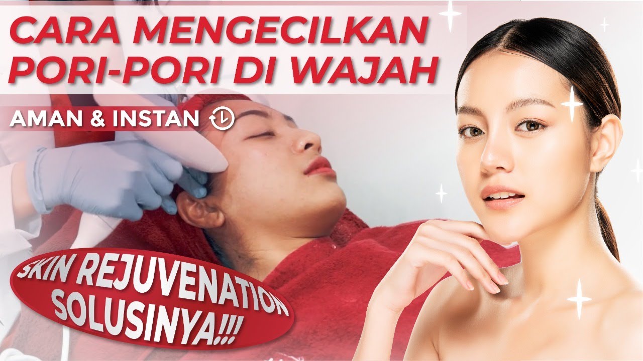 Skin Rejuvenation : Perawatan Kulit Wajah Terbaik Tahun Ini, Sudah Tahu?
