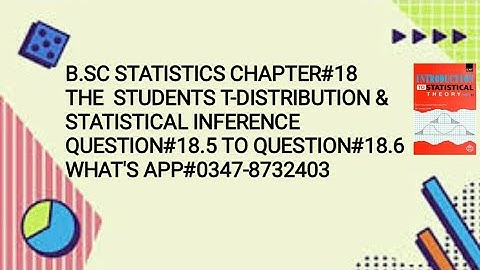 Solved Exercise Q#18.5 TO 18.6||Chapter#18|| The Students t-distribution and Statistical Inference||