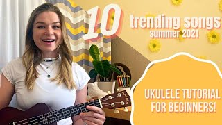 Ukulele Tutorial for Beginners | 10 trending songs of Summer 2021! (As seen on TikTok)