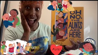 Oh No ,The Aunts Are Here 😱👩🏽‍🦱👱🏾‍♀️👩🏾‍🦰 |KIDS READ ALOUD|