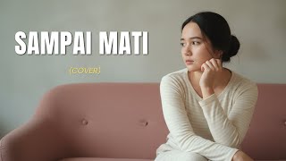 Sampai Mati – Putih | Cover by MOON Musikai